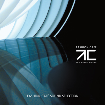 Fashion Cafe' Sound Selection